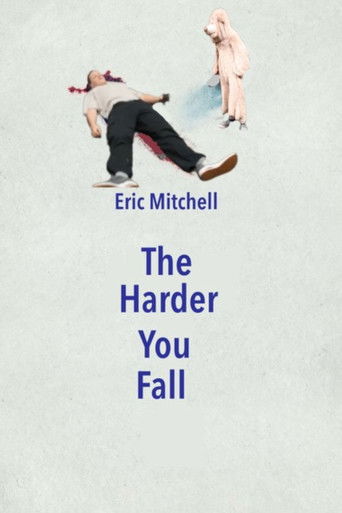 Eric Mitchell: The Harder You Fall poster 8