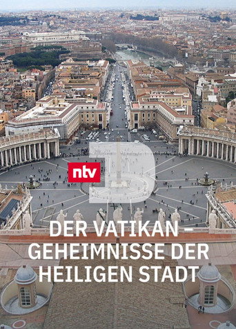Der Vatikan – Geheimnisse der Heiligen Stadt