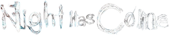 Night Has Come logo