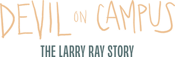 Devil on Campus: The Larry Ray Story logo