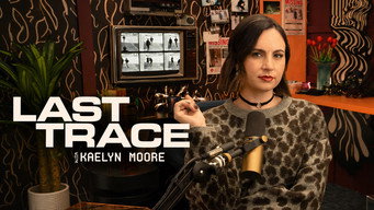 Last Trace with Kaelyn Moore (2026- )