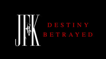 #7 JFK: Destiny Betrayed