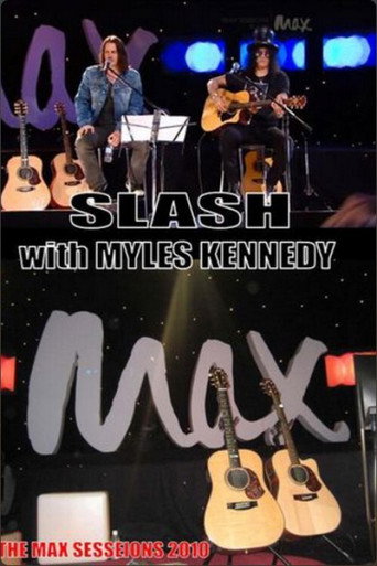 Slash (with Myles Kennedy) : The MAX Sessions
