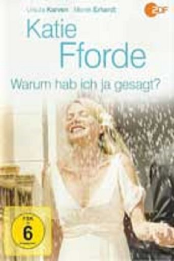 Katie Fforde - Warum hab ich ja gesagt?