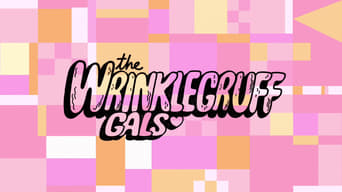 The Wrinklegruff Gals