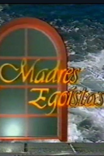 Poster of Madres egoístas