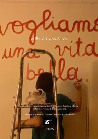 Vogliamo Una Vita Bella (2025)