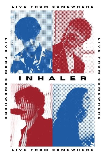 Inhaler: Live From Somewhere (2021)