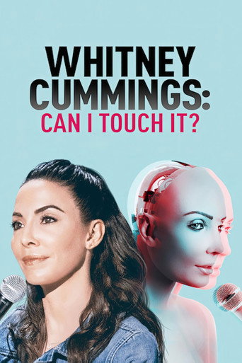 Whitney Cummings: Can I Touch It?