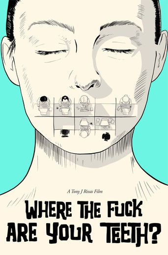 WHERE THE FUCK ARE YOUR TEETH? (2024)
