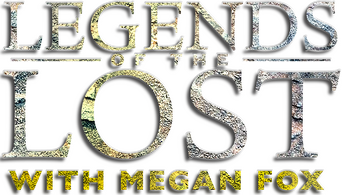 Legends of the Lost With Megan Fox logo