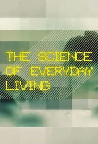 The Science Of Everyday Living poster