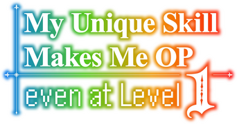 My Unique Skill Makes Me OP Even at Level 1 logo