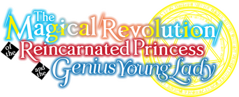 The Magical Revolution of the Reincarnated Princess and the Genius Young Lady logo