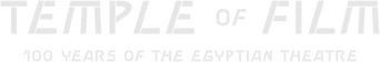 Temple of Film: 100 Years of the Egyptian Theatre logo