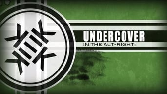 Undercover in the Alt-Right (2018)