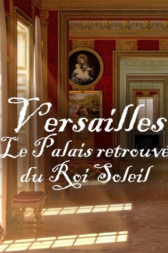 Poster of Versailles Rediscovered: The Sun King's Vanished Palace