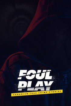 Foul Play: Canadian True Crime Stories (2020)