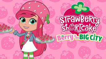 Strawberry Shortcake: Berry in the Big City (2021- )