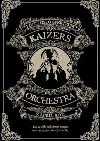 Kaizers Orchestra - Live i Oslo Spektrum