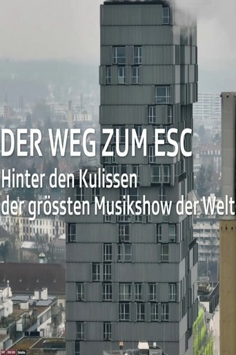 Der Weg zum ESC 2025 – Hinter den Kulissen der grössten Musikshow der Welt (2025)