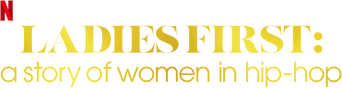 Ladies First: A Story of Women in Hip-Hop logo
