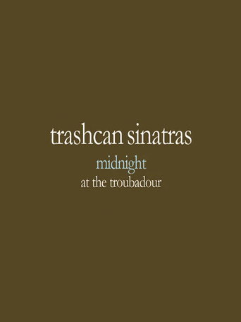Trashcan Sinatras: Midnight At The Troubadour (1970)