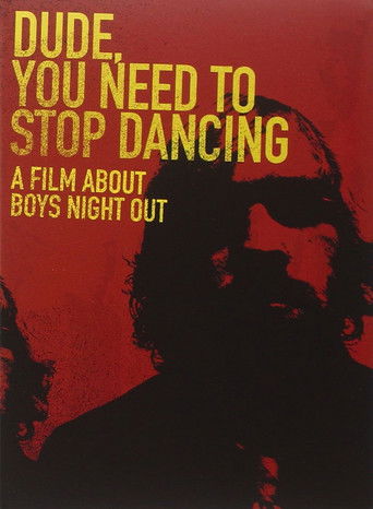 Dude, You Need to Stop Dancing poster