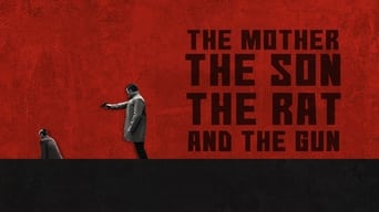 The Mother the Son the Rat and the Gun (2021)