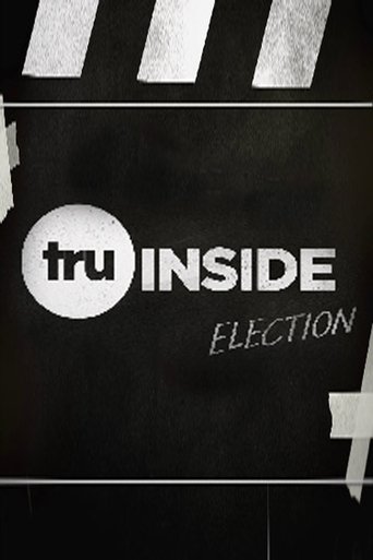 TruInside: Election (2016)