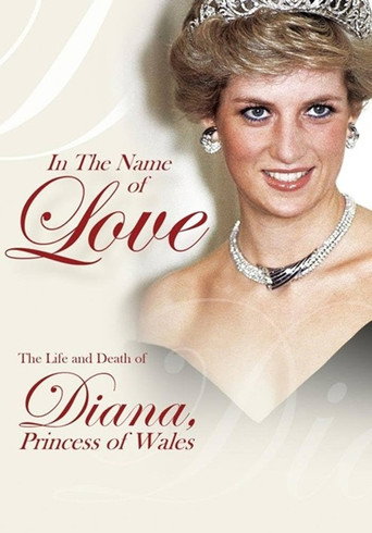 In The Name Of Love The Life And Death Of Diana Princess Of Wales (2007)