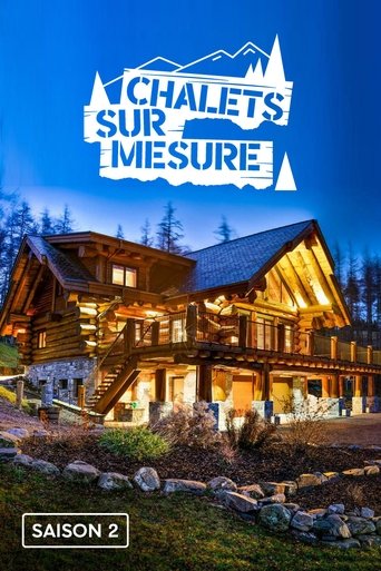 Chalets Sur Mesure: Season 2