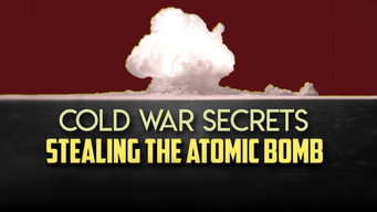Cold War Secrets: Stealing the Atomic Bomb (2015)