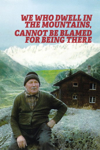 We Who Dwell in the Mountains Cannot Be Blamed for Being There (1974)