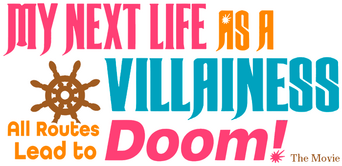 My Next Life as a Villainess: All Routes Lead to Doom! The Movie logo