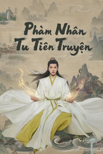Phàm Nhân Tu Tiên Truyện|The Immortal Ascension