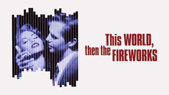 #8 This World, Then the Fireworks