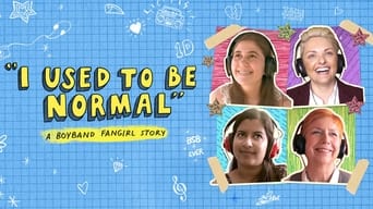 I Used to Be Normal: A Boyband Fangirl Story (2018)