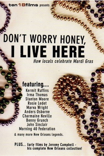 Don't Worry Honey, I Live Here: How Locals Celebrate Mardi Gras (2006)