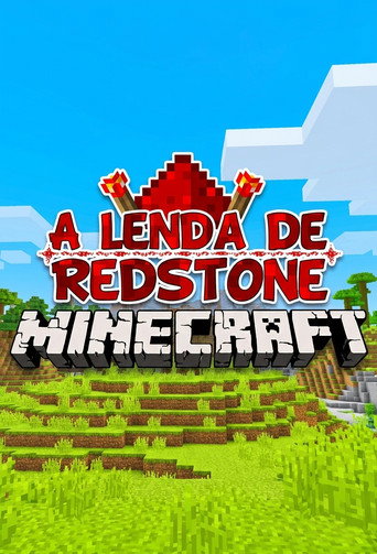 A Lenda de Redstone: Minecraft [Feromonas]