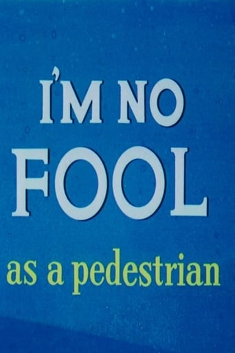 I'm No Fool as a Pedestrian