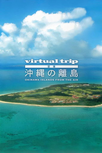 Virtual Trip Okinawa Islands From The Air poster