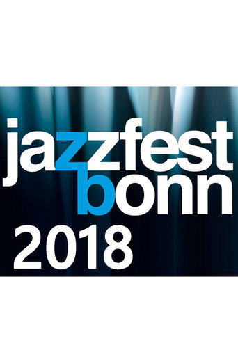 Jazzfest Bonn 2018 - Die Highlights (2018)