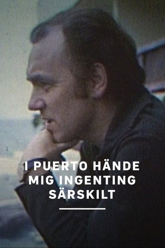 I Puerto h&auml;nde mig ingenting s&auml;rskilt (1971)