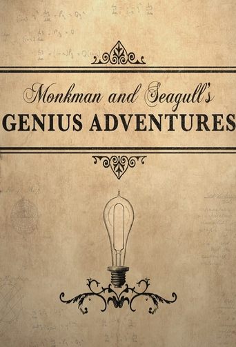 Monkman And Seagull's Genius Adventures: Season 1