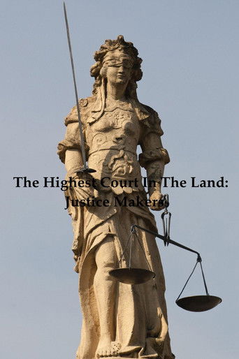 The Highest Court in the Land: Justice Makers poster