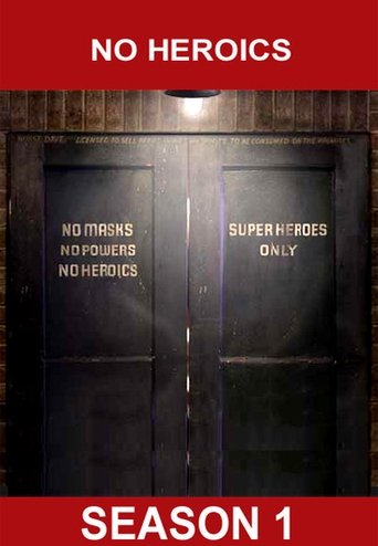 No Heroics: Season 1