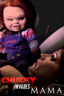 Chucky Invades Mama (2013)