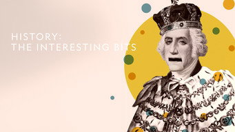 History: The Interesting Bits (2022- )