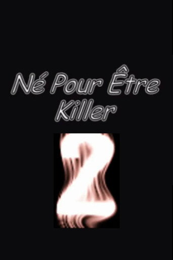 Né pour être killer 2